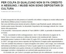 PER COLPA DI QUALCUNO NON SI FA CREDITO A NESSUNO; I MUSEI NON SONO DEPOSITARI DI CULTURA